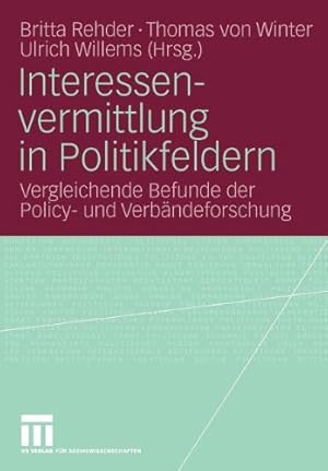 Seller image for Interessenvermittlung in Politikfeldern: Vergleichende Befunde der Policy- und Verbändeforschung (German Edition) [Paperback ] for sale by booksXpress