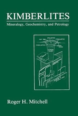 Seller image for Kimberlites: Mineralogy, Geochemistry, and Petrology by Mitchell, Roger H. [Paperback ] for sale by booksXpress