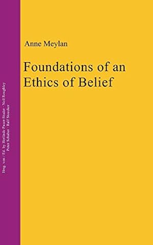 Bild des Verkufers fr Foundations of an Ethics of Belief (Practical Philosophy) [Hardcover ] zum Verkauf von booksXpress