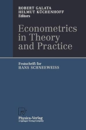 Imagen del vendedor de Econometrics in Theory and Practice: Festschrift for Hans Schneewei [Paperback ] a la venta por booksXpress