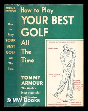 Seller image for How to play your best golf all the time for sale by MW Books