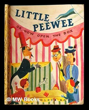 Bild des Verkufers fr Little Peewee or now open the box by Dorothy Kunhardt: pictures by J. P. Miller zum Verkauf von MW Books