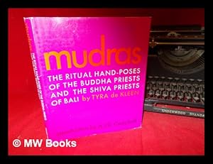 Imagen del vendedor de Mudr s : the ritual hand-poses of the Buddha priests and the Shiva priests of Bali a la venta por MW Books