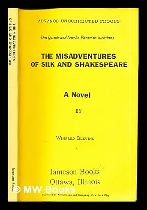 Bild des Verkufers fr The Misadventures of Silk and Shakespeare: a novel by Winfred Blevins zum Verkauf von MW Books