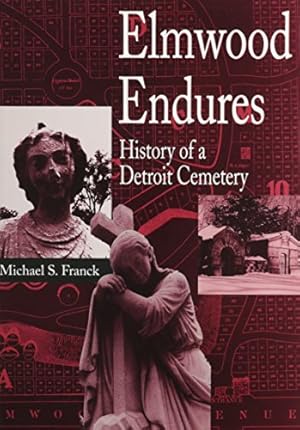 Immagine del venditore per Elmwood Endures: History of a Detroit Cemetery (Great Lakes Books Series) by Franck, Michael S. [Paperback ] venduto da booksXpress