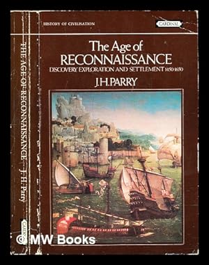 Image du vendeur pour The age of reconnaissance : discovery, exploration and settlement, 1450-1650 mis en vente par MW Books