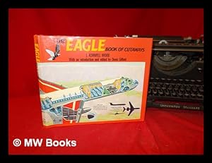 Seller image for The Eagle book of cutaways / L. Ashwell Wood ; with an introduction and edited by Denis Gifford for sale by MW Books