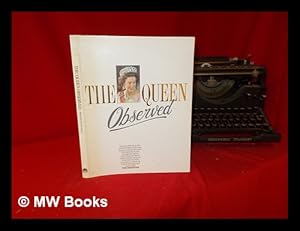 Seller image for The Queen observed / edited by Trevor Grove for sale by MW Books