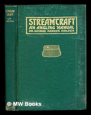 Immagine del venditore per Streamcraft: an angling manual: profusely illustrated including eight color-plates venduto da MW Books