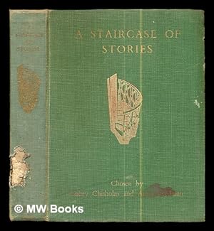 Imagen del vendedor de A staircase of stories / chosen by Louey Chisholm & Amy Steedman ; illustrated a la venta por MW Books