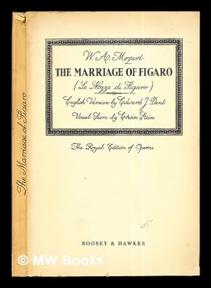 Seller image for The marriage of figaro = : Le Nozze di Figaro / by Wolfgang Amadeus Mozart ; English version by Edward J. Dent ; vocal score by Erwin Stein for sale by MW Books