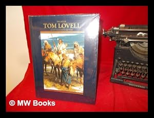 Seller image for The art of Tom Lovell : an invitation to history / text by Don Hedgpeth and Walt Reed ; with an introduction by Walt Reed for sale by MW Books