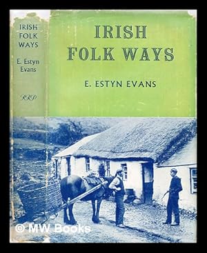 Bild des Verkufers fr Irish folk ways zum Verkauf von MW Books