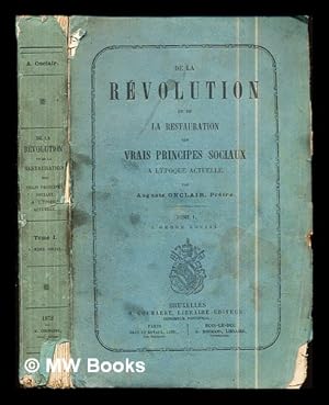 Imagen del vendedor de De La Rvolution et de La Restauration des Vrais Principes sociaux: tome I a la venta por MW Books