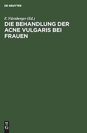 Seller image for Die Behandlung der Acne vulgaris bei Frauen (German Edition) by Fanta N¼rnberger, Walter F. [Hardcover ] for sale by booksXpress