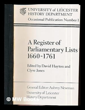 Image du vendeur pour A Register of parliamentary lists, 1660-1761 / edited by David Hayton and Clyve Jones mis en vente par MW Books