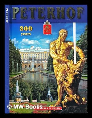 Image du vendeur pour Peterhof : 300 years mis en vente par MW Books
