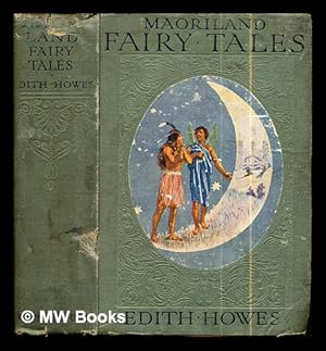 Seller image for Maoriland fairy tales / by Edith Howes for sale by MW Books