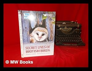 Seller image for Secret lives of British birds / Dominic Couzens ; illustrated by Peter Partington for sale by MW Books