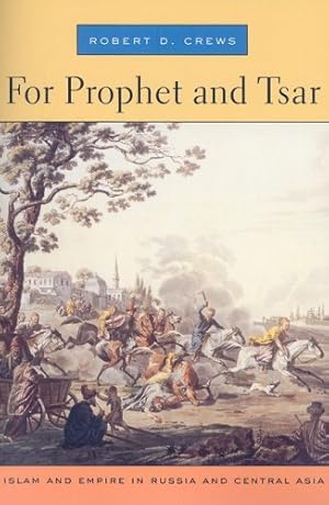 Immagine del venditore per For Prophet and Tsar: Islam and Empire in Russia and Central Asia by Crews, Robert D. [Paperback ] venduto da booksXpress
