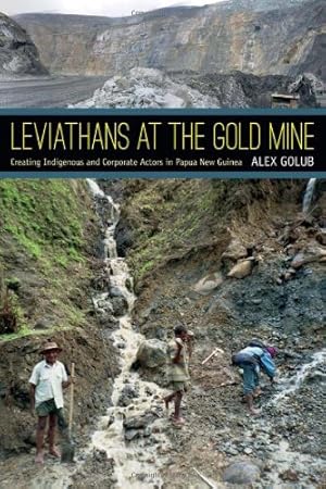 Immagine del venditore per Leviathans at the Gold Mine: Creating Indigenous and Corporate Actors in Papua New Guinea by Golub, Alex [Paperback ] venduto da booksXpress