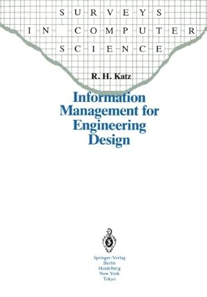 Seller image for Information Management for Engineering Design (Surveys in Computer Science) by Katz, Randy H. [Paperback ] for sale by booksXpress