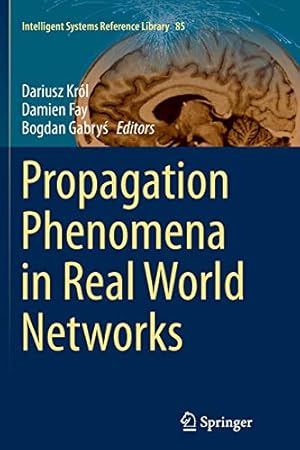 Immagine del venditore per Propagation Phenomena in Real World Networks (Intelligent Systems Reference Library) [Paperback ] venduto da booksXpress