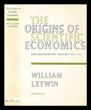 Image du vendeur pour The origins of scientific economics : English economic thought, 1660-1776 mis en vente par MW Books