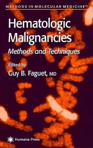 Immagine del venditore per Hematologic Malignancies: Methods and Techniques (Methods in Molecular Medicine) [Paperback ] venduto da booksXpress