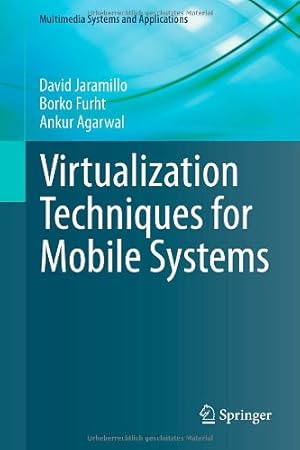 Bild des Verkufers fr Virtualization Techniques for Mobile Systems (Multimedia Systems and Applications) by Jaramillo, David, Furht, Borko, Agarwal, Ankur [Hardcover ] zum Verkauf von booksXpress