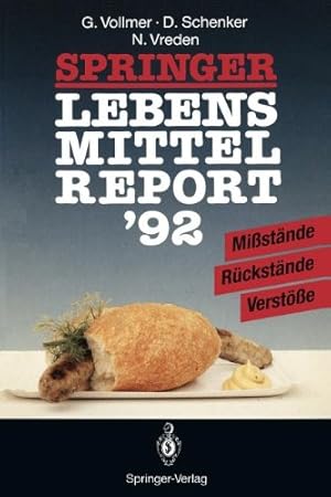 Image du vendeur pour Springer Lebensmittelreport 92: Mi stände · Rückstände · Verstö e (German Edition) by Vollmer, Günter, Schenker, Dieter, Vreden, Norbert [Paperback ] mis en vente par booksXpress