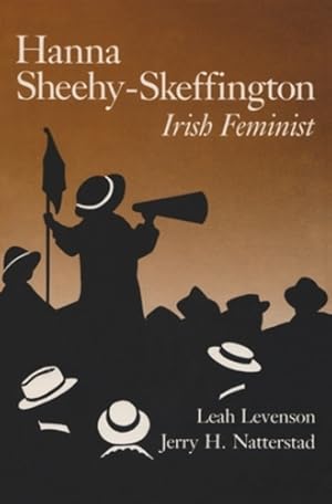 Image du vendeur pour Hanna Sheehy-Skeffington: Irish Feminist (Irish Studies) by Natterstad, Jerry H., Levenson, Leah [Paperback ] mis en vente par booksXpress