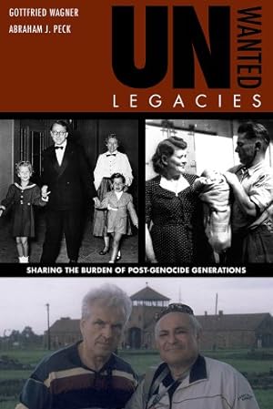 Seller image for Unwanted Legacies: Sharing the Burden of Post-Genocide Generations (Modern Jewish History) by Wagner, Gottfried, Peck, Abraham J. [Paperback ] for sale by booksXpress