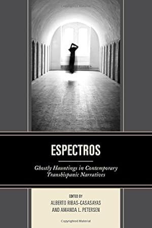 Image du vendeur pour Espectros: Ghostly Hauntings in Contemporary Transhispanic Narratives [Hardcover ] mis en vente par booksXpress