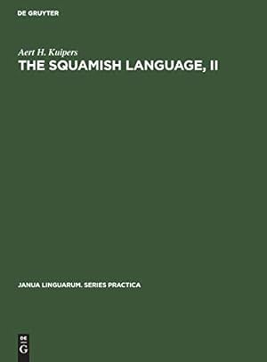 Imagen del vendedor de The Squamish language, II (Janua Linguarum. Series Practica) [Hardcover ] a la venta por booksXpress