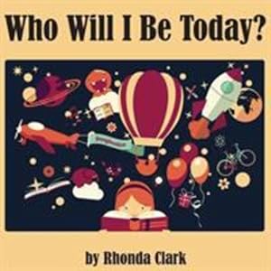 Seller image for Who Will I Be Today? (Zailey and Madelyn) by Clark, Rhonda [Paperback ] for sale by booksXpress