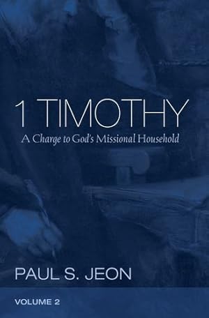 Seller image for 1 Timothy, Volume 2 by Jeon, Paul S. [Hardcover ] for sale by booksXpress