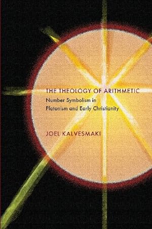 Seller image for The Theology of Arithmetic: Number Symbolism in Platonism and Early Christianity (Hellenic Studies Series) [Soft Cover ] for sale by booksXpress