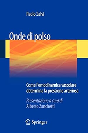 Immagine del venditore per Onde di polso: Come l'emodinamica vascolare determina la pressione arteriosa (Italian Edition) [Soft Cover ] venduto da booksXpress
