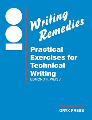 Imagen del vendedor de 100 Writing Remedies: Practical Exercises for Technical Writing by Weiss, Edmond H. [Paperback ] a la venta por booksXpress