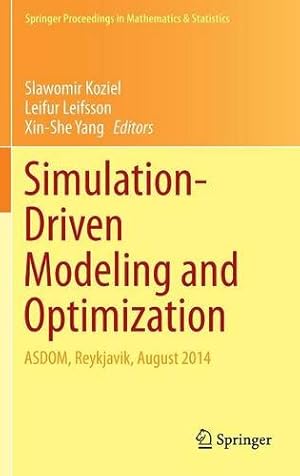 Immagine del venditore per Simulation-Driven Modeling and Optimization: ASDOM, Reykjavik, August 2014 (Springer Proceedings in Mathematics & Statistics) [Hardcover ] venduto da booksXpress