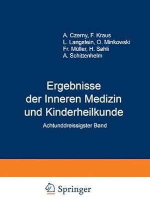 Seller image for Ergebnisse der Inneren Medizin und Kinderheilkunde: Achtunddreissigster Band (German Edition) by Langstein, L., Schittenhelm, A. [Paperback ] for sale by booksXpress
