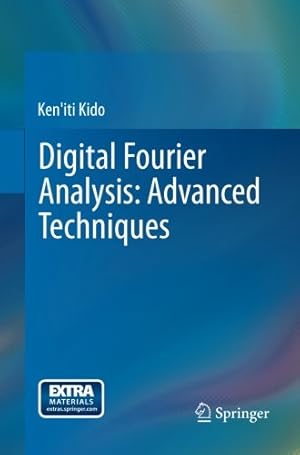 Seller image for Digital Fourier Analysis: Advanced Techniques by Kido, Ken'iti [Paperback ] for sale by booksXpress