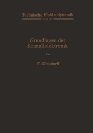 Imagen del vendedor de Grundlagen der Kristallelektronik (Technische Elektrodynamik) (German Edition) by Ollendorff, Franz [Paperback ] a la venta por booksXpress