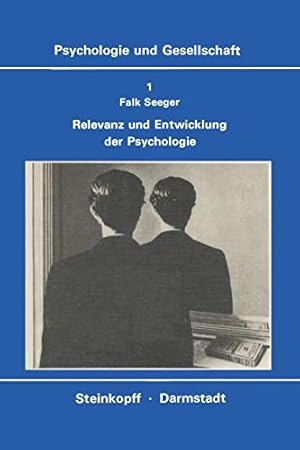 Immagine del venditore per Relevanz und Entwicklung der Psychologie: Die Krisen-Diskussion in der amerikanischen Psychologie, Probleme einer psychologischen Technologie und die . und Gesellschaft) (German Edition) [Hardcover ] venduto da booksXpress