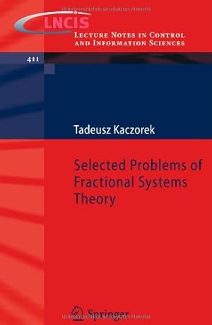 Seller image for Selected Problems of Fractional Systems Theory (Lecture Notes in Control and Information Sciences) by Kaczorek, Tadeusz [Paperback ] for sale by booksXpress