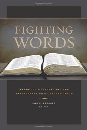 Image du vendeur pour Fighting Words: Religion, Violence, and the Interpretation of Sacred Texts [Paperback ] mis en vente par booksXpress
