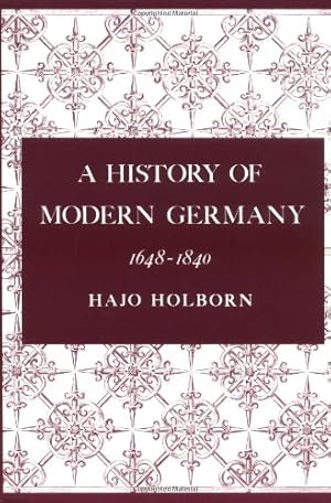 Seller image for A History of Modern Germany 1648-1840 (v. 2) by Holborn, Hajo [Paperback ] for sale by booksXpress