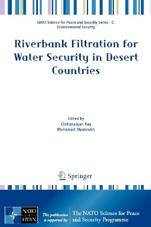 Seller image for Riverbank Filtration for Water Security in Desert Countries: Environmental Security) (NATO Science for Peace and Security Series C: Environmental Security) [Paperback ] for sale by booksXpress