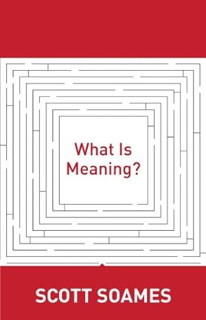 Immagine del venditore per What Is Meaning? (Soochow University Lectures in Philosophy) by Soames, Scott [Paperback ] venduto da booksXpress